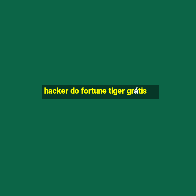 hacker do fortune tiger grátis