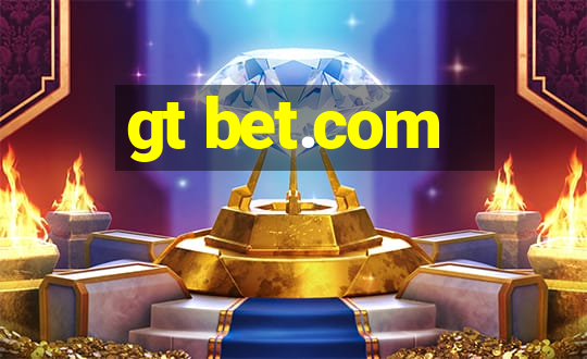 gt bet.com