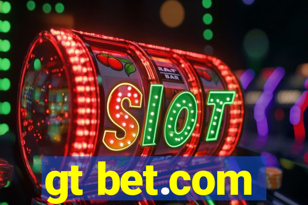 gt bet.com