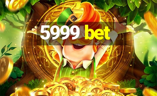 5999 bet