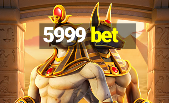 5999 bet