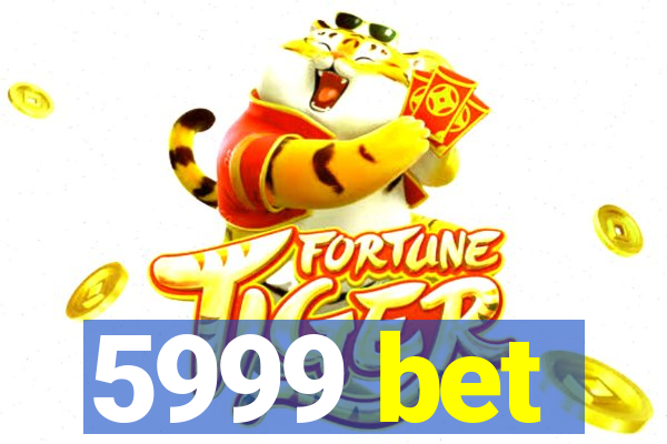 5999 bet