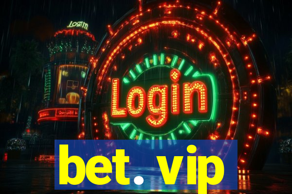 bet. vip