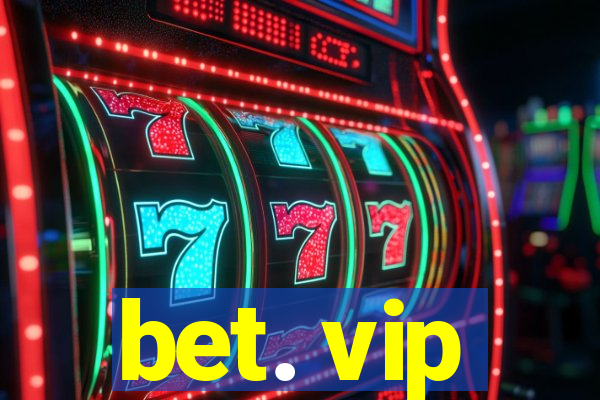 bet. vip