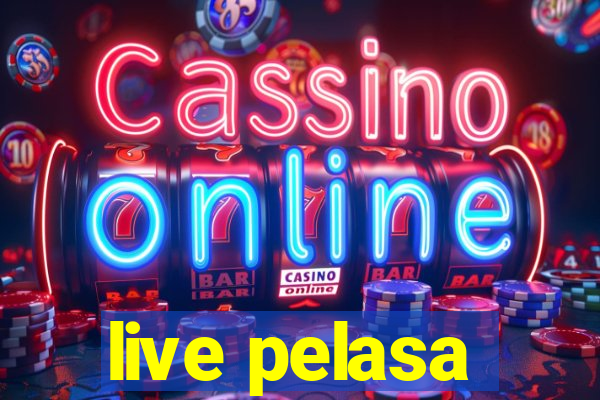 live pelasa