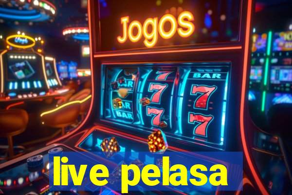 live pelasa