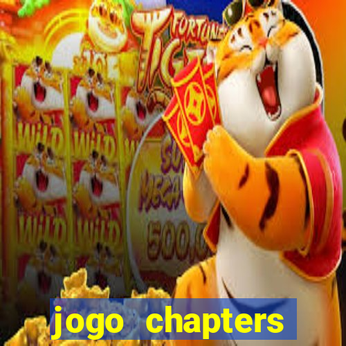 jogo chapters diamantes infinitos