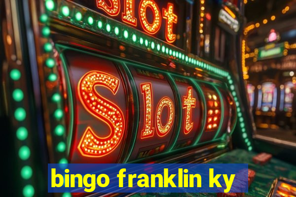 bingo franklin ky