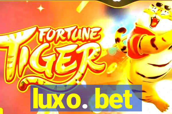 luxo. bet