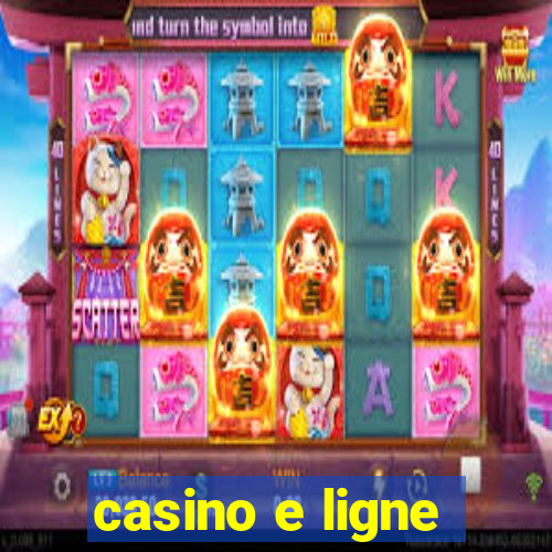 casino e ligne