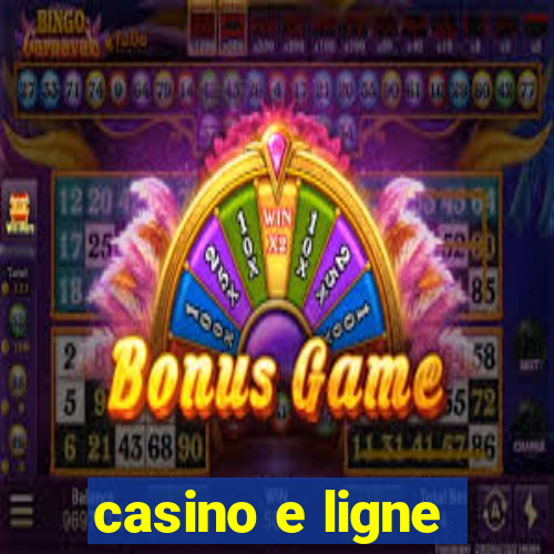 casino e ligne