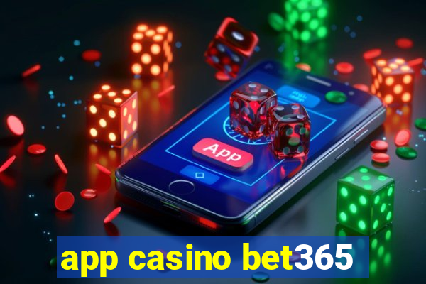 app casino bet365