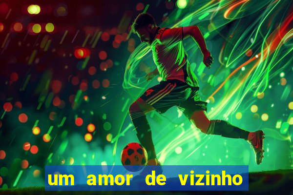 um amor de vizinho karen santos pdf