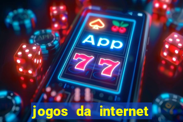 jogos da internet que ganha dinheiro