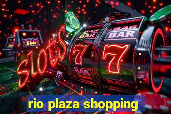 rio plaza shopping