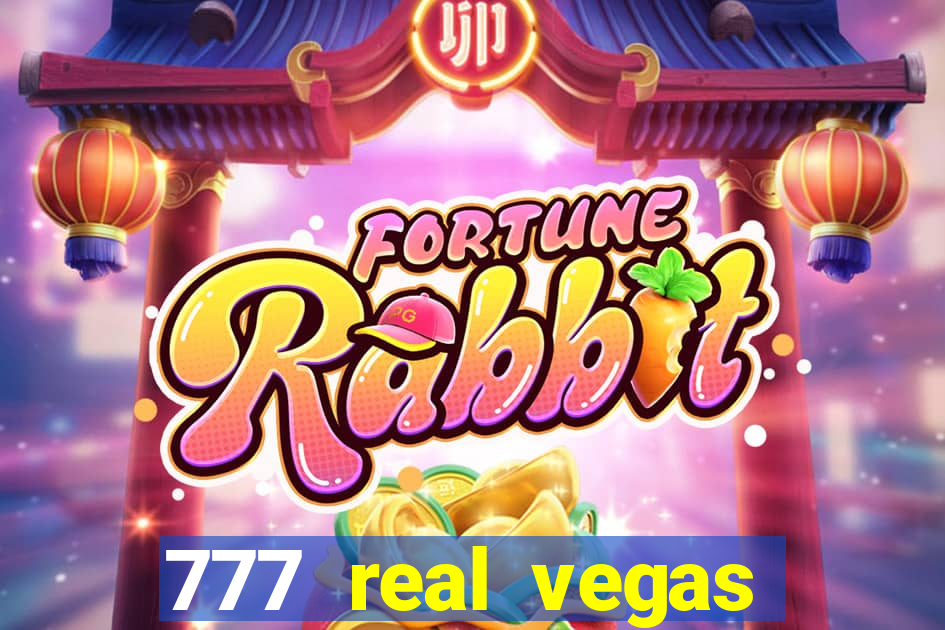 777 real vegas casino slots