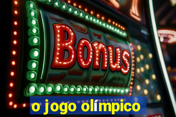 o jogo olímpico