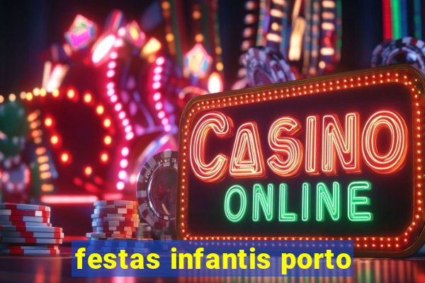 festas infantis porto