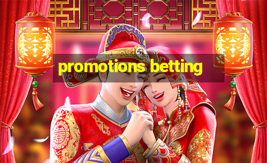 promotions betting