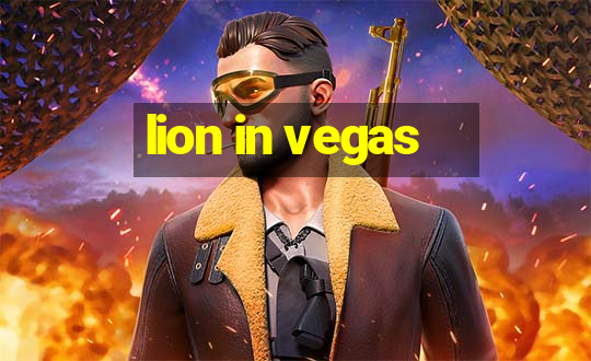 lion in vegas