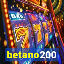 betano200