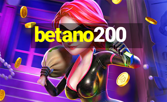 betano200