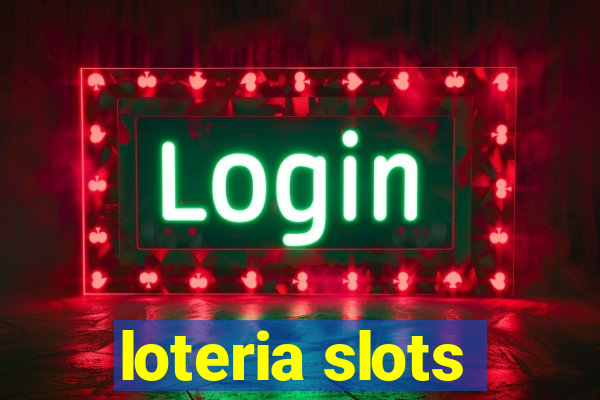 loteria slots