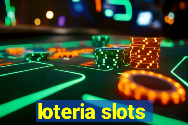 loteria slots