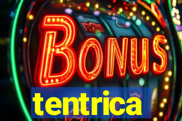 tentrica