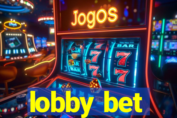 lobby bet