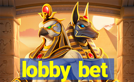 lobby bet