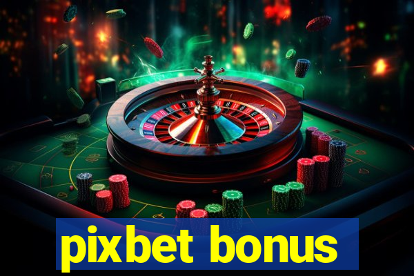 pixbet bonus