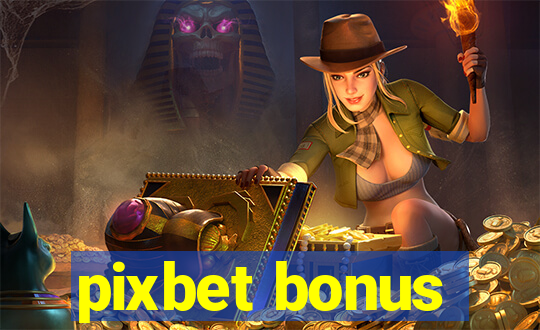 pixbet bonus