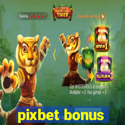 pixbet bonus