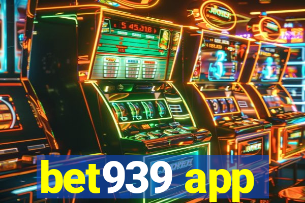 bet939 app