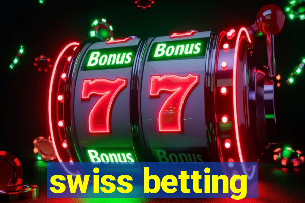 swiss betting