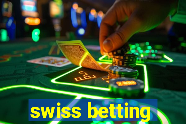 swiss betting