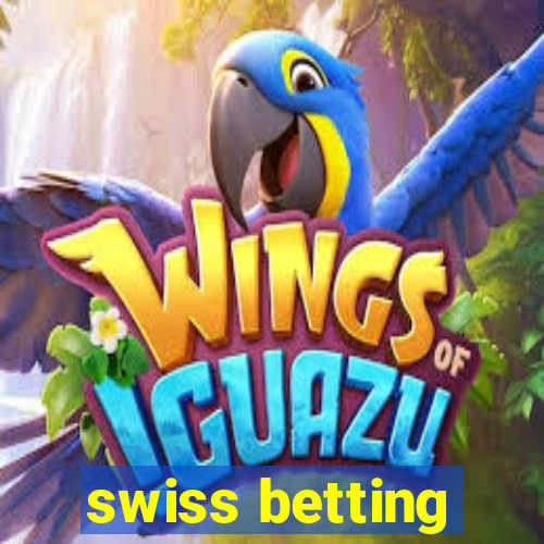 swiss betting