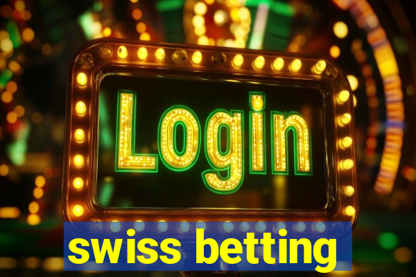 swiss betting