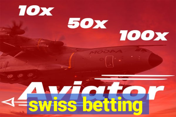 swiss betting