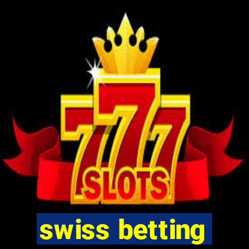 swiss betting