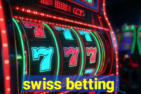 swiss betting