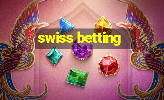 swiss betting