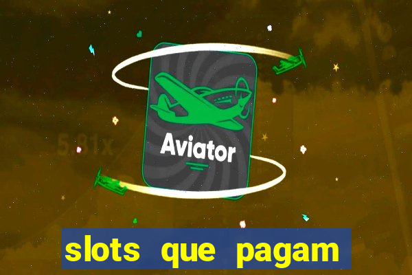 slots que pagam sem depósito