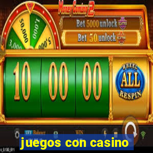 juegos con casino