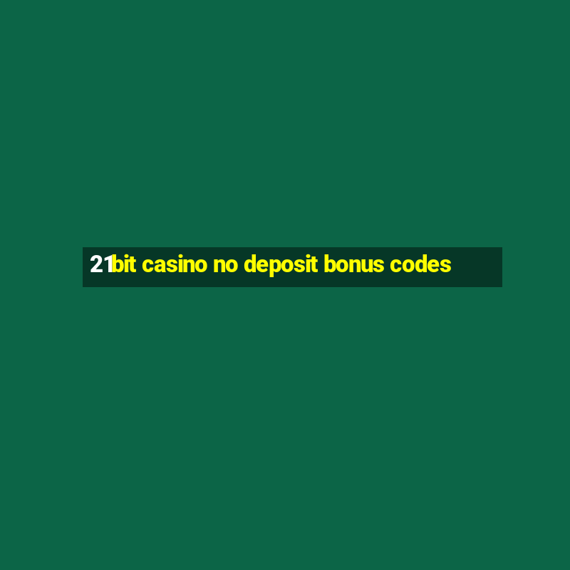 21bit casino no deposit bonus codes