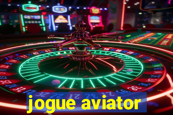 jogue aviator