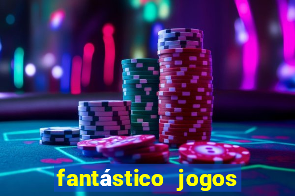 fantástico jogos do tigre