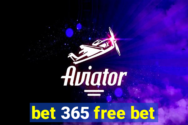 bet 365 free bet