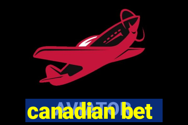 canadian bet